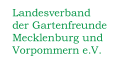 Landesverband  der Gartenfreunde  Mecklenburg und  Vorpommern e.V.